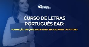 Curso-de-Letras-Português-EAD-Formação-de-Qualidade-para-Educadores-do-Futuro