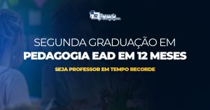 Segunda-Graduação-em-Pedagogia-EAD-em-12-Meses-Seja-Professor-em-Tempo-Recorde