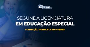 Segunda-Licenciatura-em-Educação-Especial-Formação-Completa-em-6-Meses