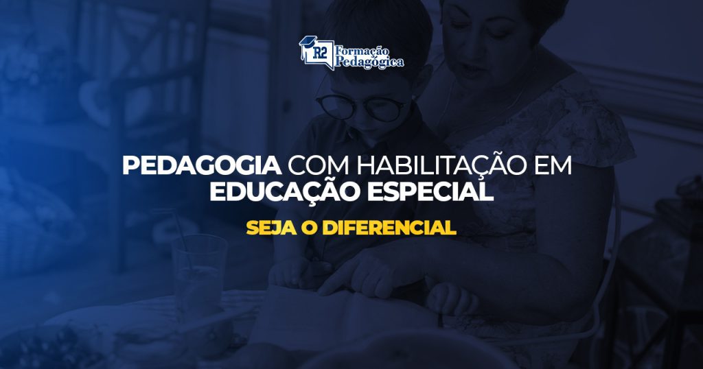 Pedagogia com Habilitação em Educação Especial