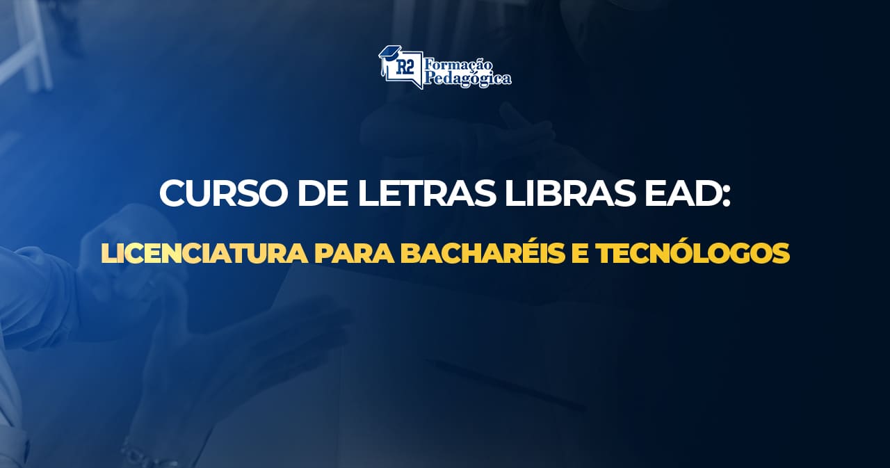 Curso-de-Letras-Libras-EAD-Licenciatura-para-Bacharéis-e-Tecnólogos