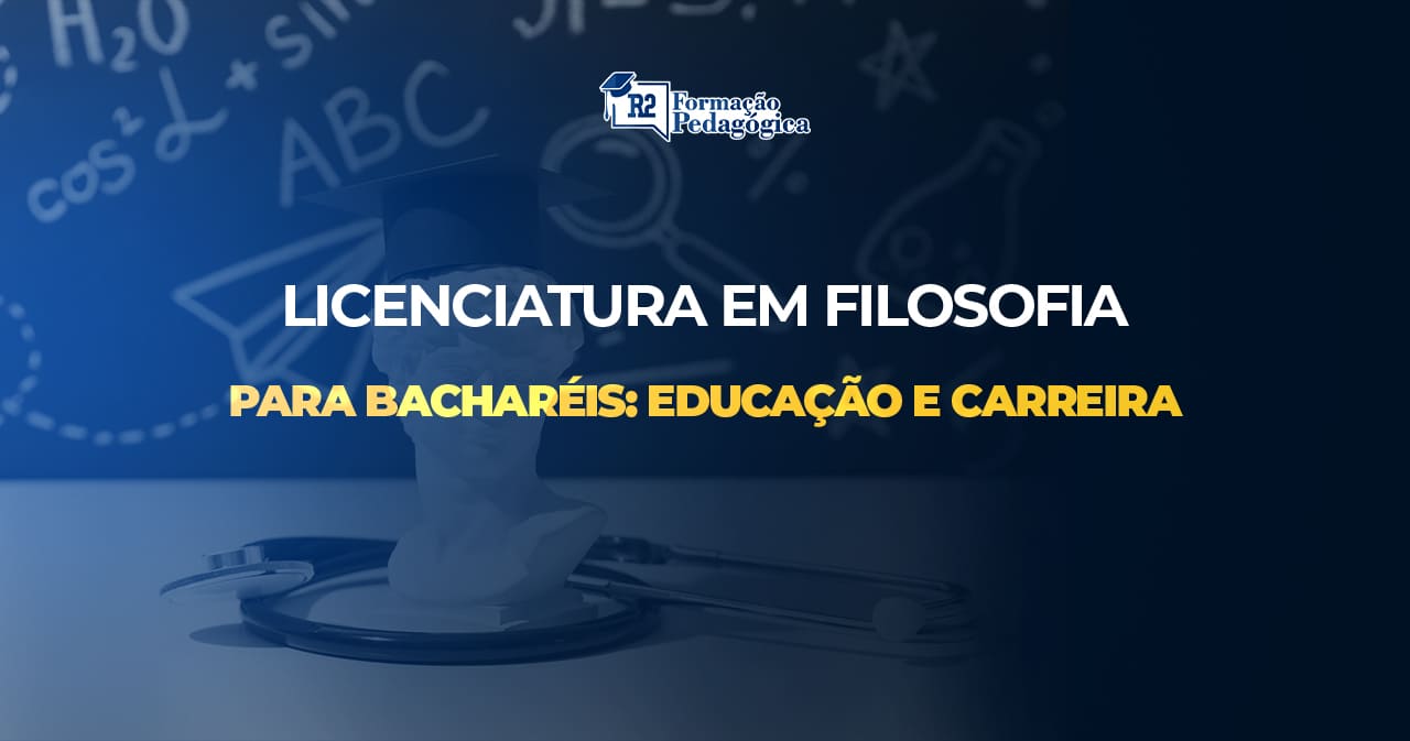 Licenciatura-em-Filosofia-para-Bacharéis-Educação-e-Carreira