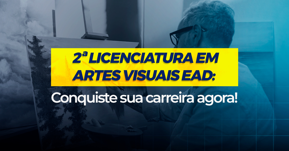 2ª Licenciatura em Artes Visuais EAD: Conquiste Sua Carreira Agora