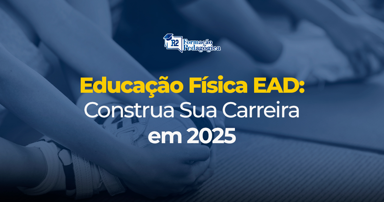 Educação Física EAD: Construa Sua Carreira em 2025