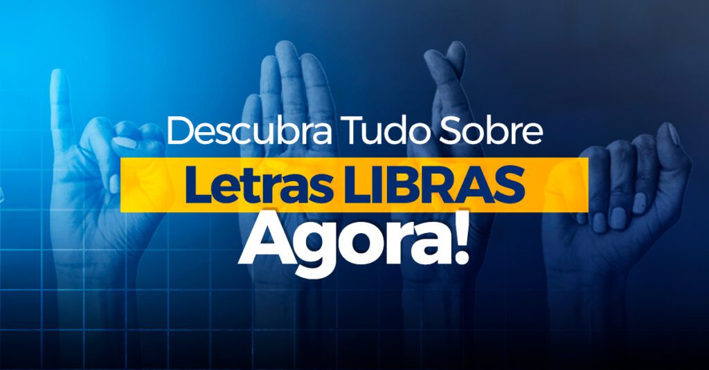 Descubra Tudo Sobre Letras LIBRAS Agora!