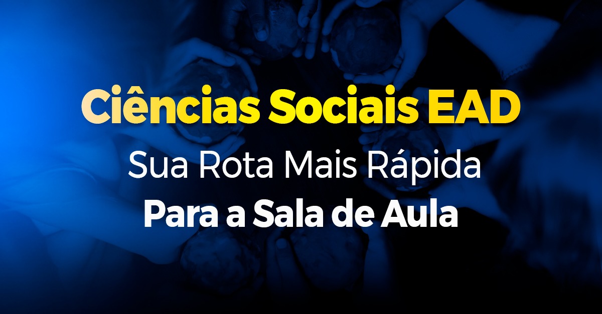 Ciências sociais EaD sua rota mais rápida para sala de aula