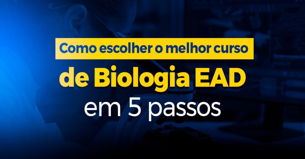 como escolher o melhor curso de biologia em 5 passos