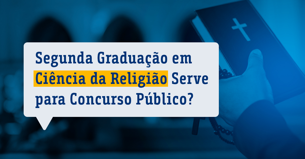 Segunda Graduação em Ciência da Religião Serve para Concurso Público
