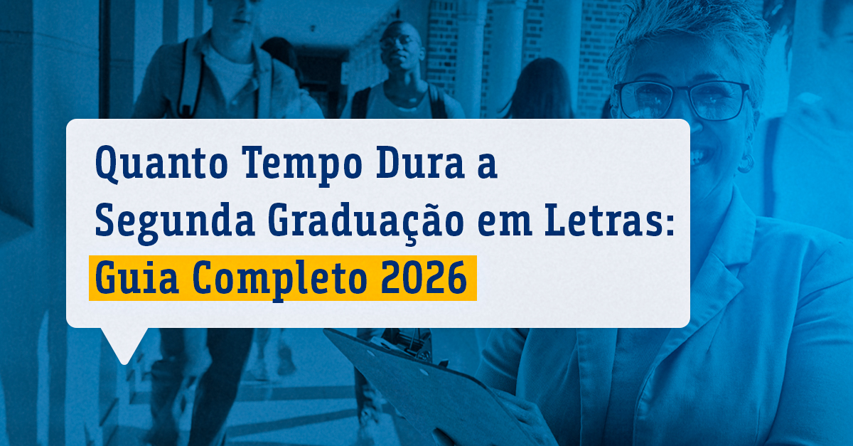 Quanto Tempo Dura a Segunda Graduação em Letras