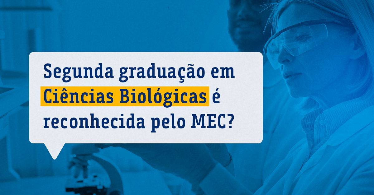 Segunda graduação em Ciências Biológicas é reconhecida pelo MEC