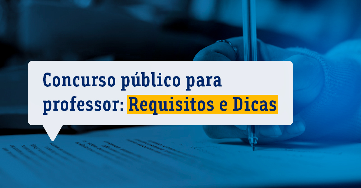 Concurso público para professor_ Requisitos e Dicas