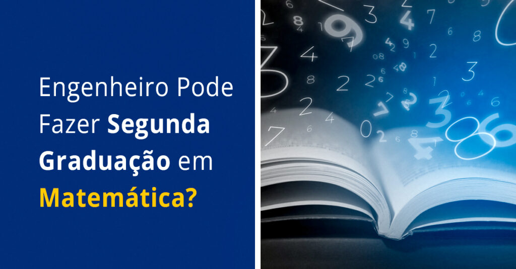 Engenheiro Pode Fazer Segunda Graduação em Matemática