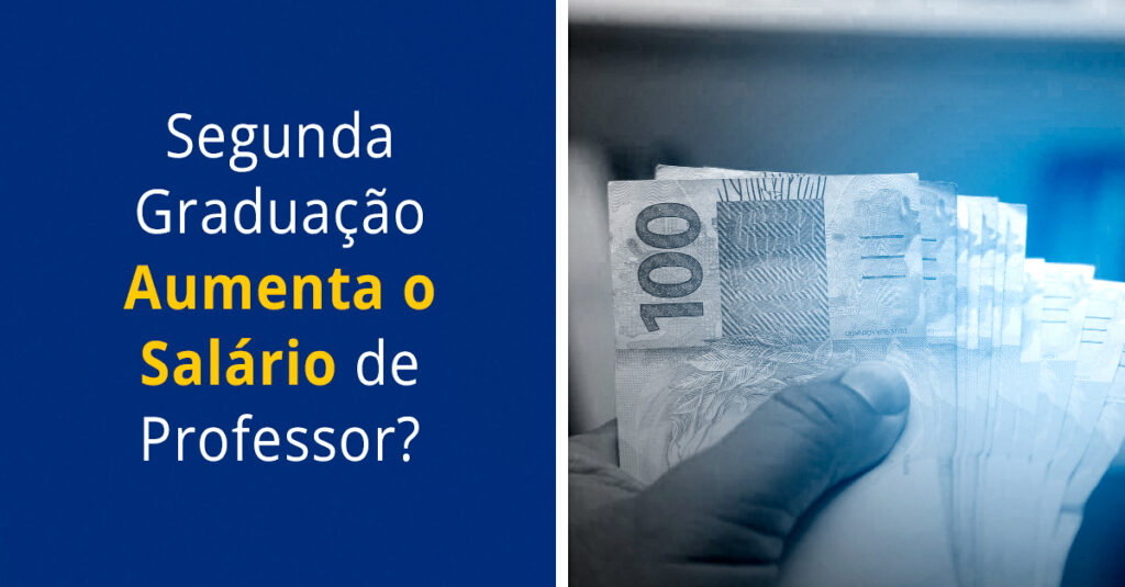 Segunda Graduação Aumenta o Salário de Professor_