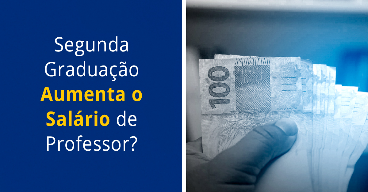 Segunda Graduação Aumenta o Salário de Professor_