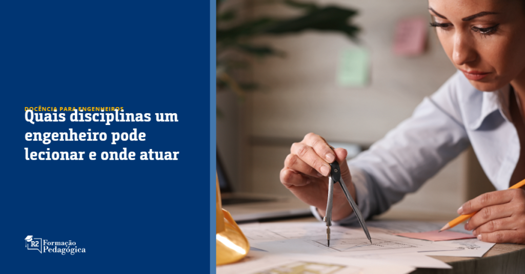 Quais Disciplinas um Engenheiro Pode Lecionar e Onde Atuar