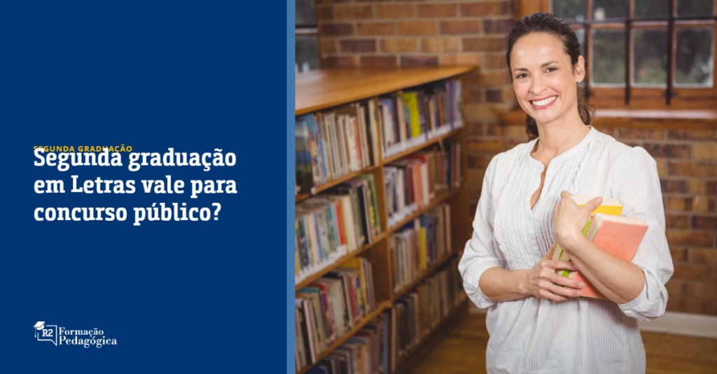 Segunda Graduação em Letras Vale Para Concurso Público