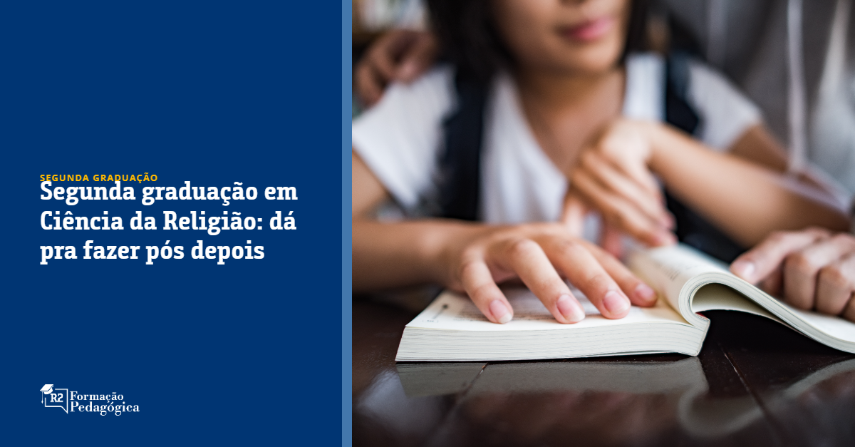 Segunda Graduação em Ciência da Religião: Dá Pra Fazer Pós Depois