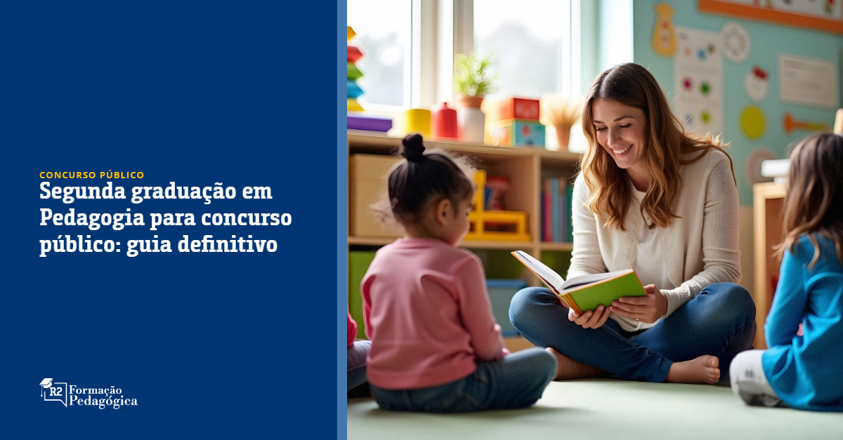 Segunda Graduação em Pedagogia para Concurso Público: Guia Definitivo