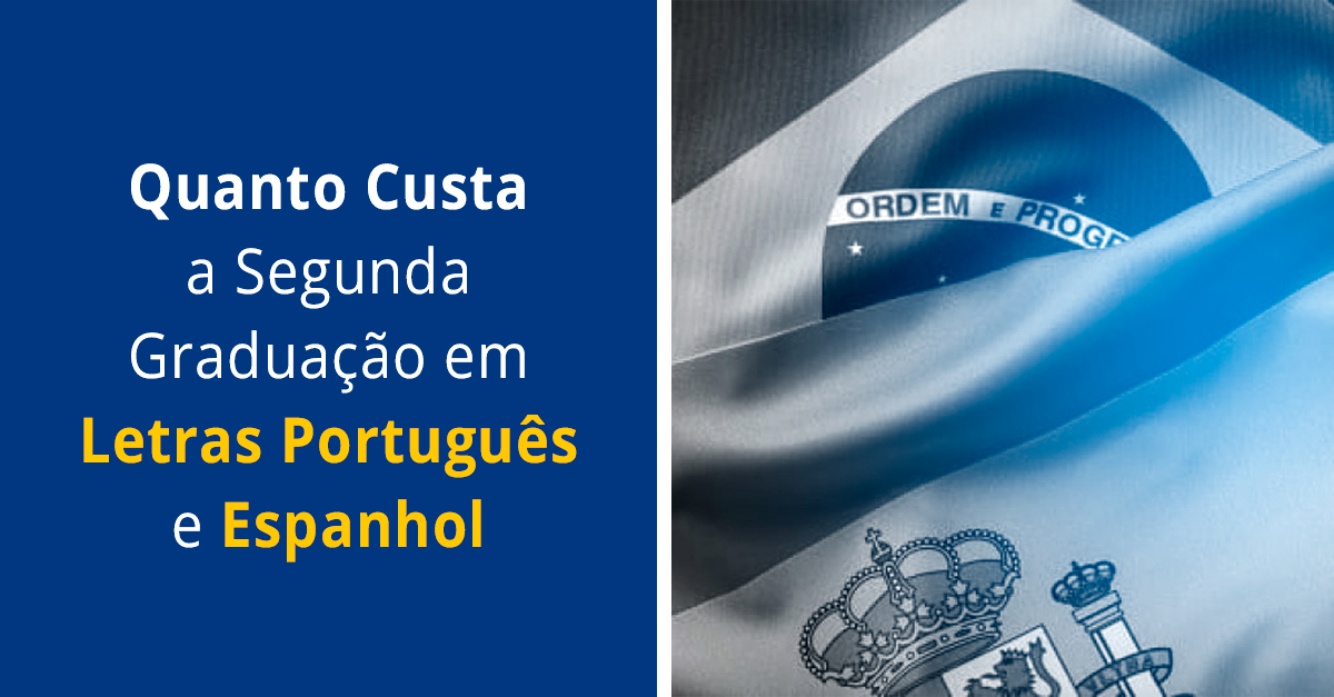 quanto custa a segunda graduaçã em letras portugues e espanhol