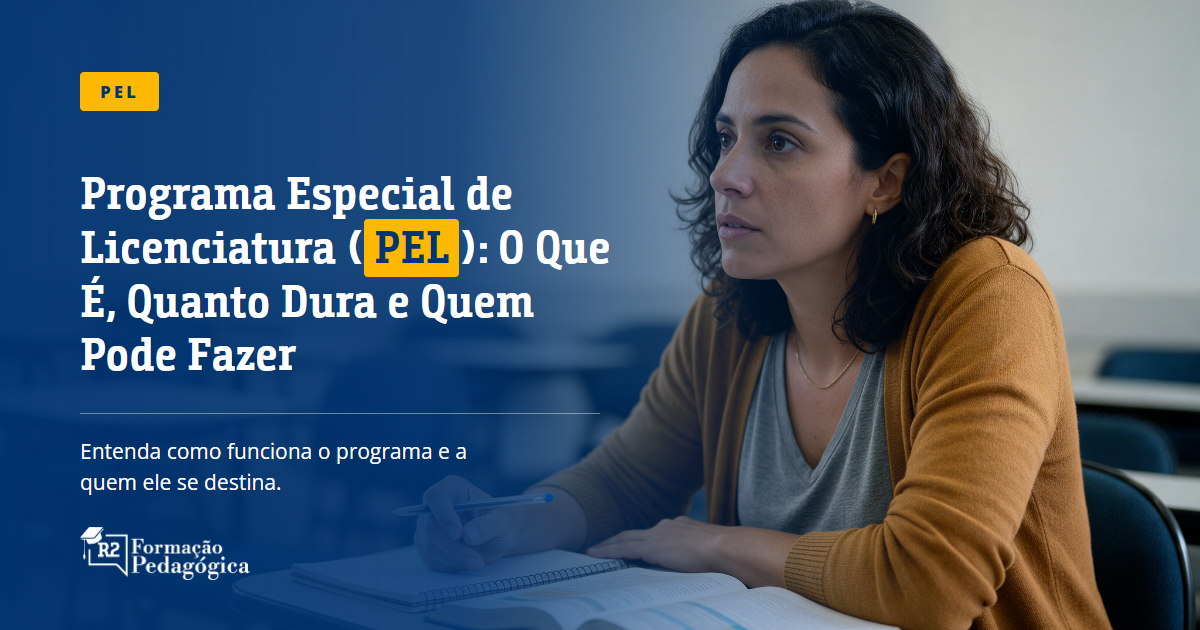 Programa Especial de Licenciatura (PEL): O Que É, Quanto Dura e Quem Pode Fazer