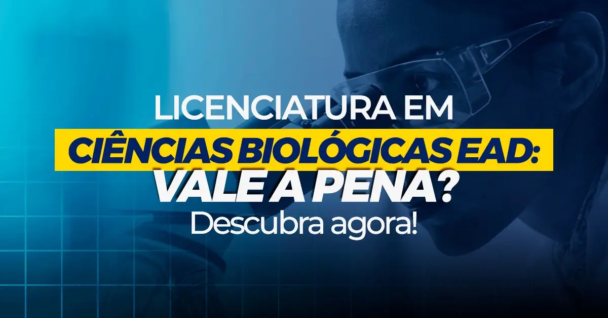 Selecionar Licenciatura em Ciências Biológicas EAD: Vale a pena? Descubra agora! Licenciatura em Ciências Biológicas EAD: Vale a pena? Descubra agora!